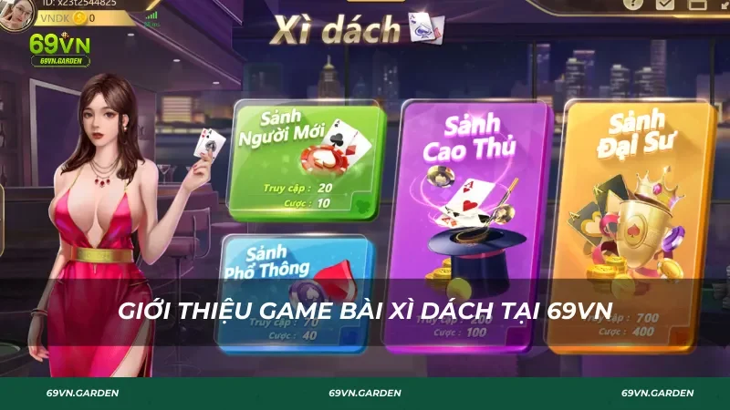 Giới thiệu game bài Xì Dách tại 69VN